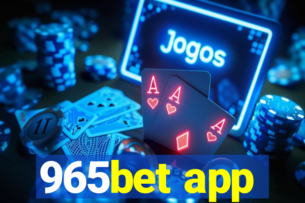 965bet app